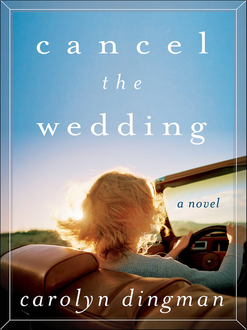 Title details for Cancel the Wedding by Carolyn T. Dingman - Wait list